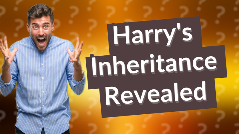 Harry's Inheritance Revealed