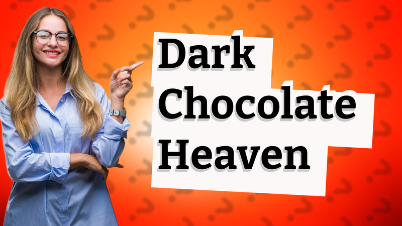 Dark Chocolate Heaven