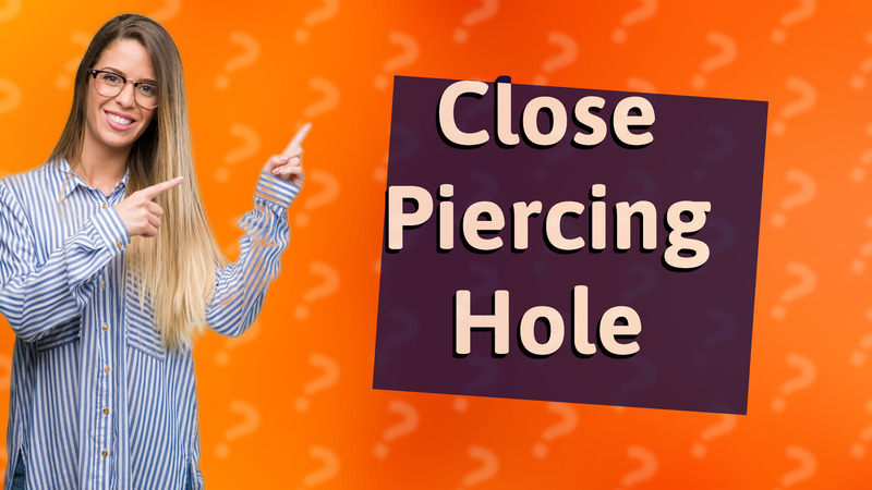 Close Piercing Hole