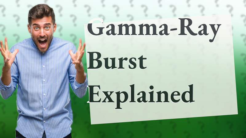 Gamma-Ray Burst Explained