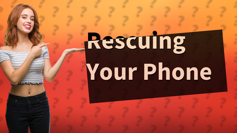 Rescuing Your Phone