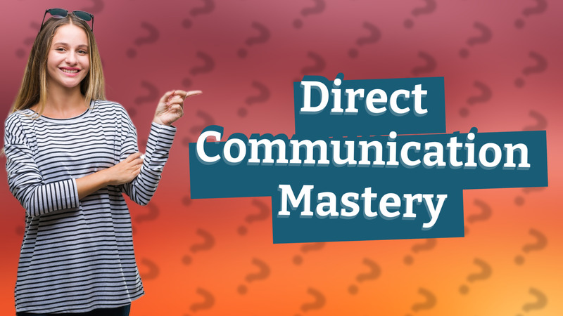 Direct Communication Mastery