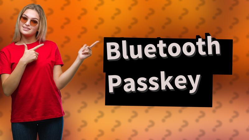 Bluetooth Passkey