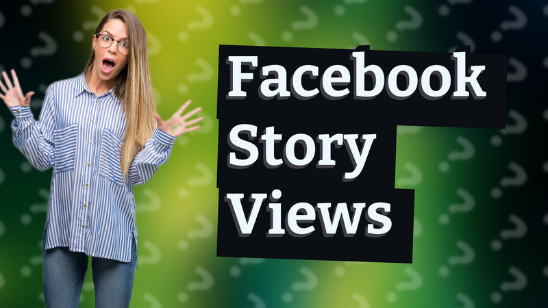 Facebook Story Views