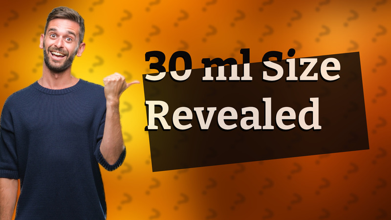 30 ml Size Revealed