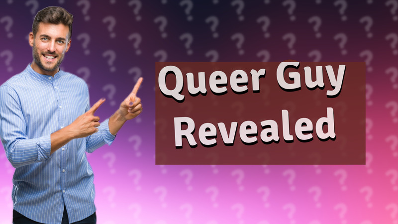 Queer Guy Revealed