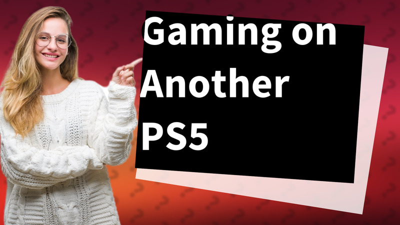 Gaming on Another PS5