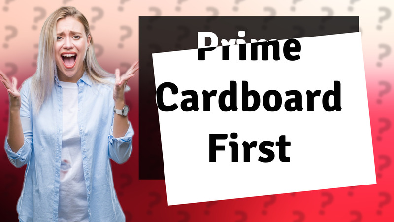 Prime Cardboard First