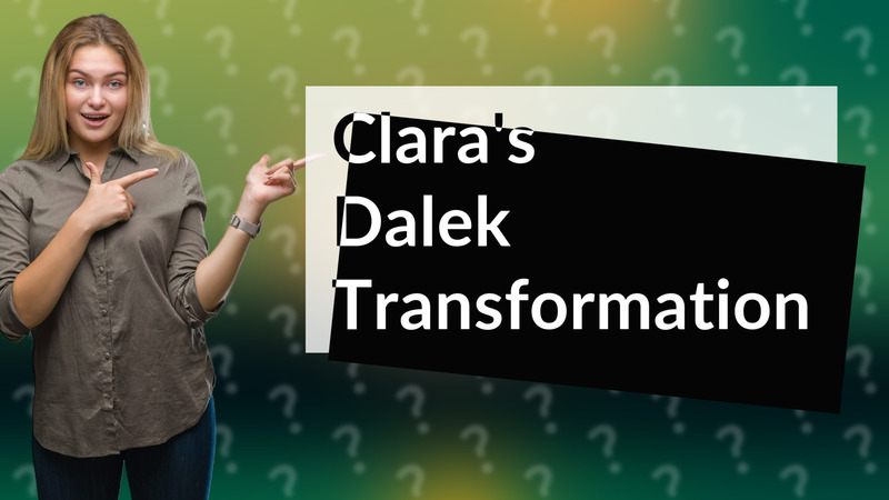 Clara's Dalek Transformation