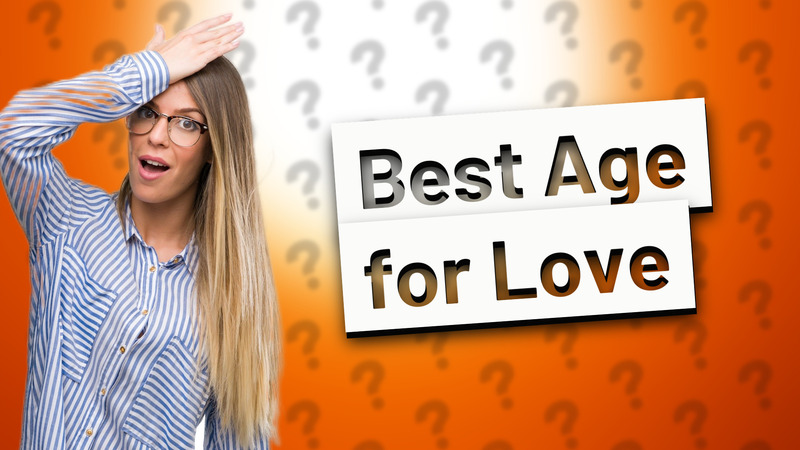 Best Age for Love