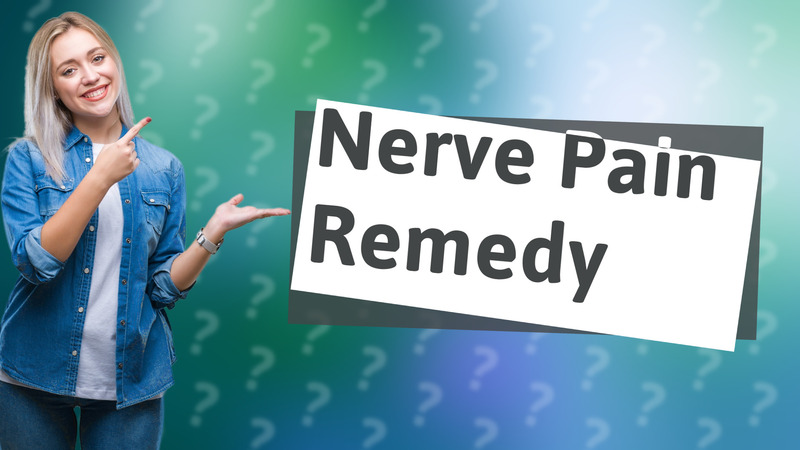 Nerve Pain Remedy