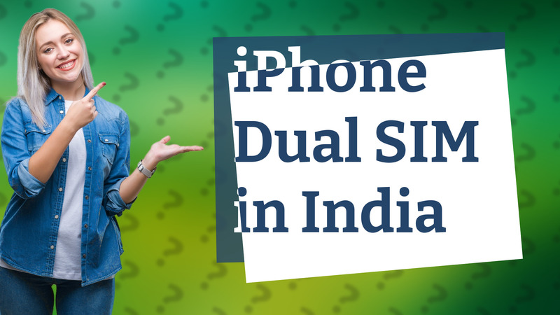 iPhone Dual SIM in India