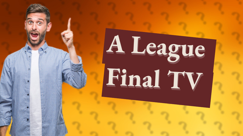 A League Final TV