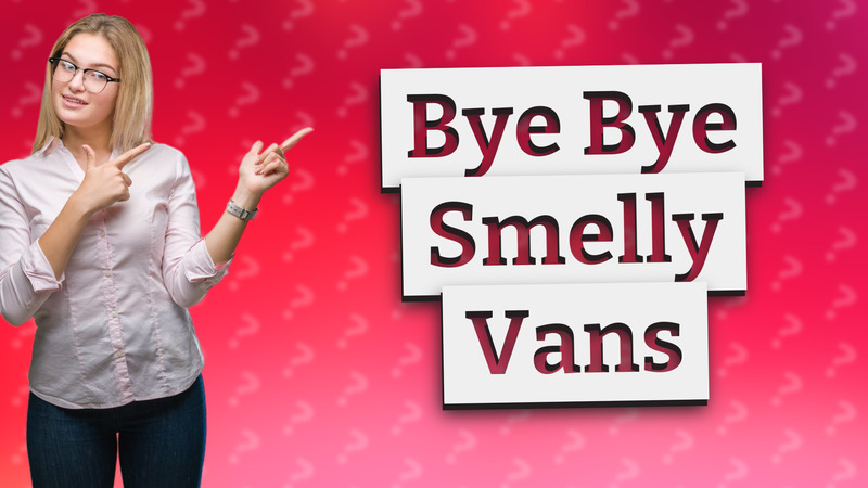 Bye Bye Smelly Vans