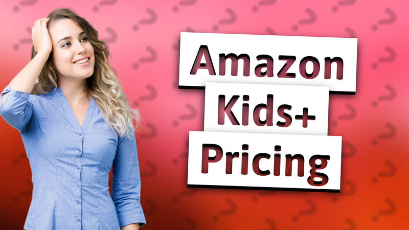 Amazon Kids+ Pricing