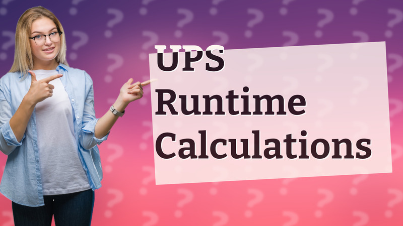 UPS Runtime Calculations