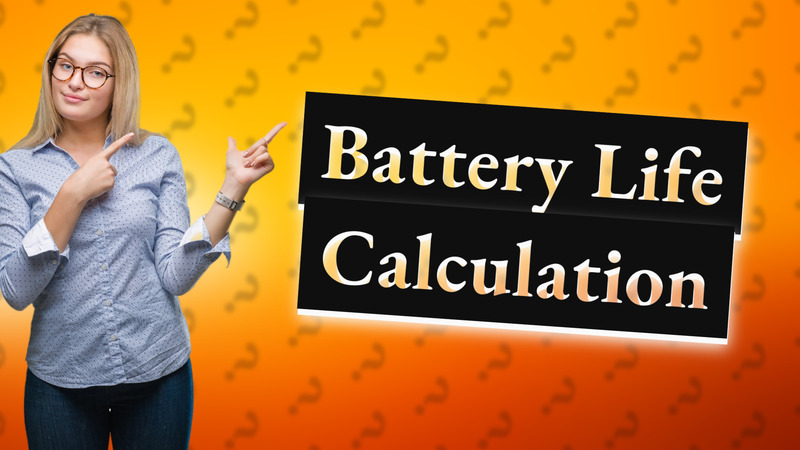 Battery Life Calculation