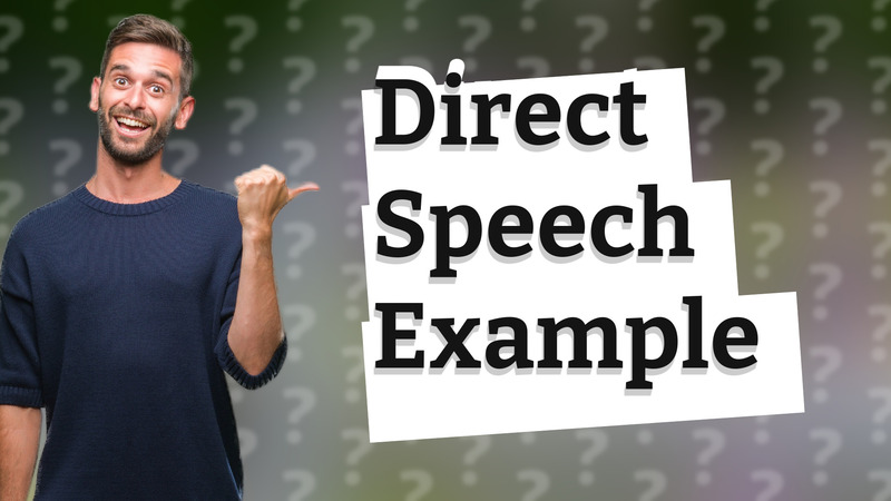 Direct Speech Example