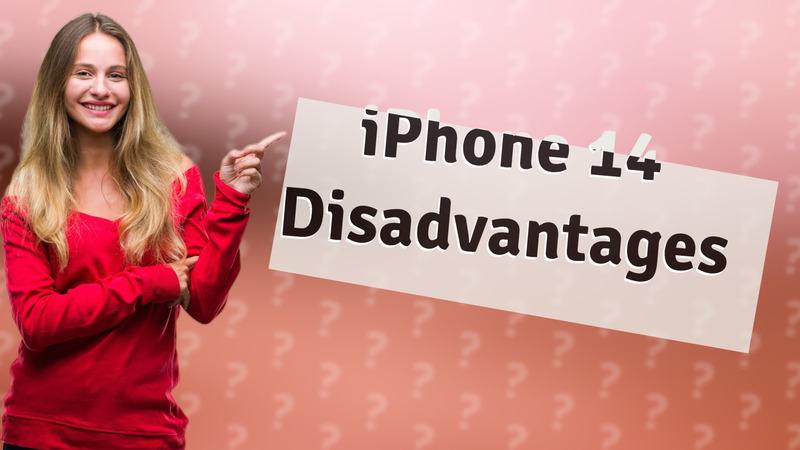 iPhone 14 Disadvantages