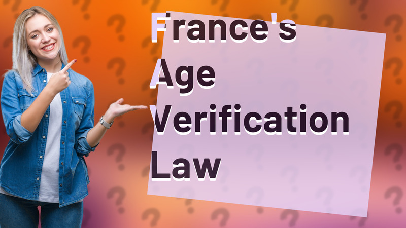 France's Age Verification Law