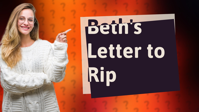 Beth's Letter to Rip