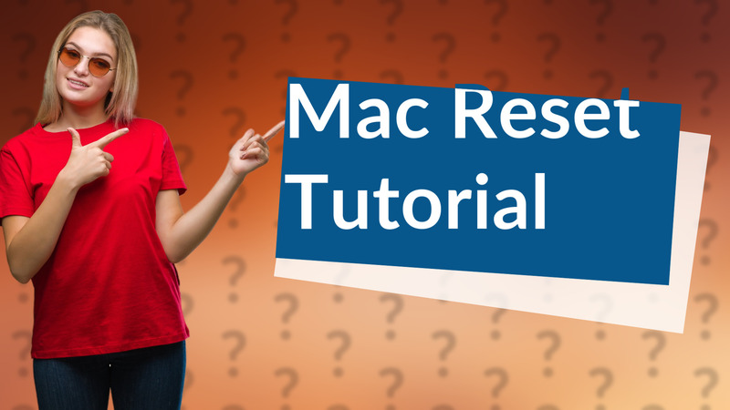 Mac Reset Tutorial