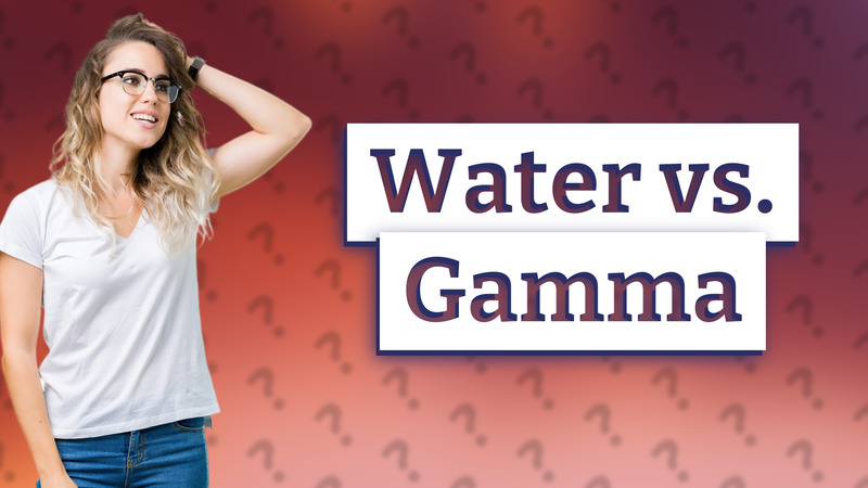 Water vs. Gamma