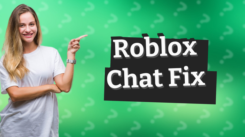 Roblox Chat Fix