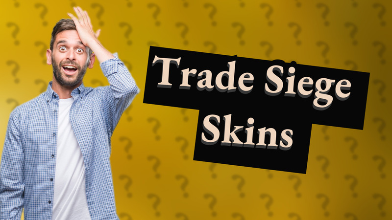 Trade Siege Skins