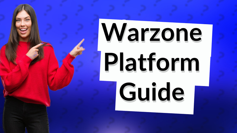 Warzone Platform Guide