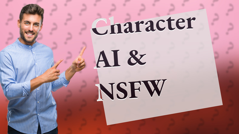 Character AI & NSFW