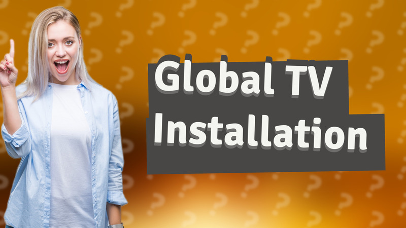 Global TV Installation