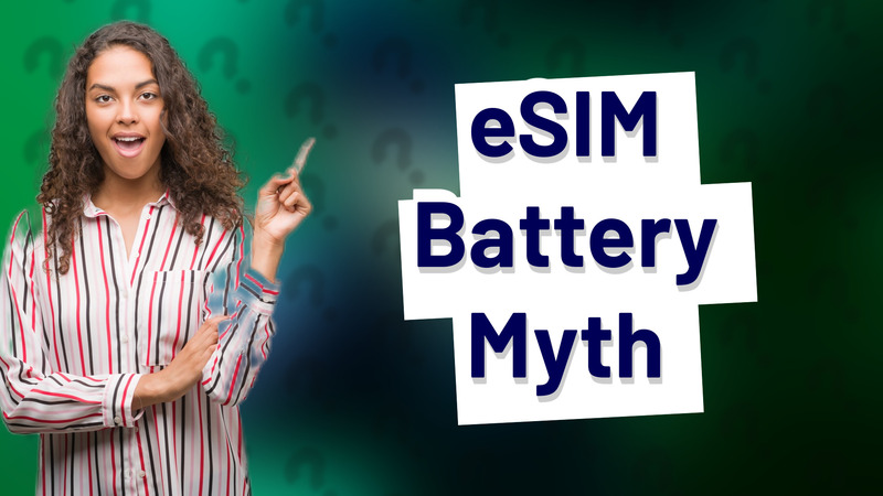 eSIM Battery Myth
