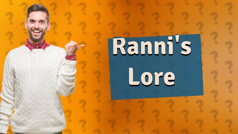 Ranni's Lore