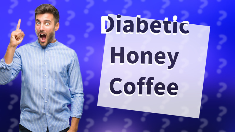 Diabetic Honey Coffee