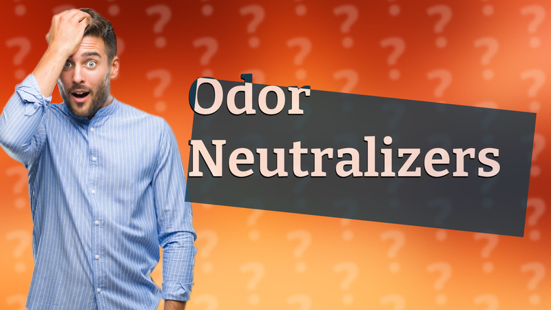 Odor Neutralizers