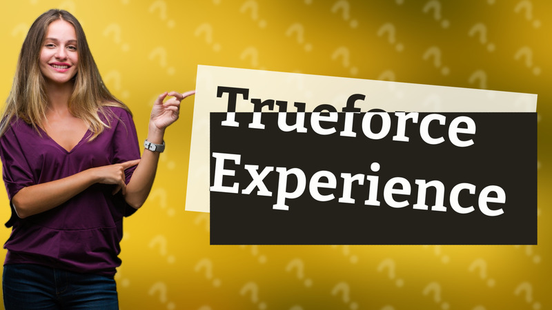 Trueforce Experience