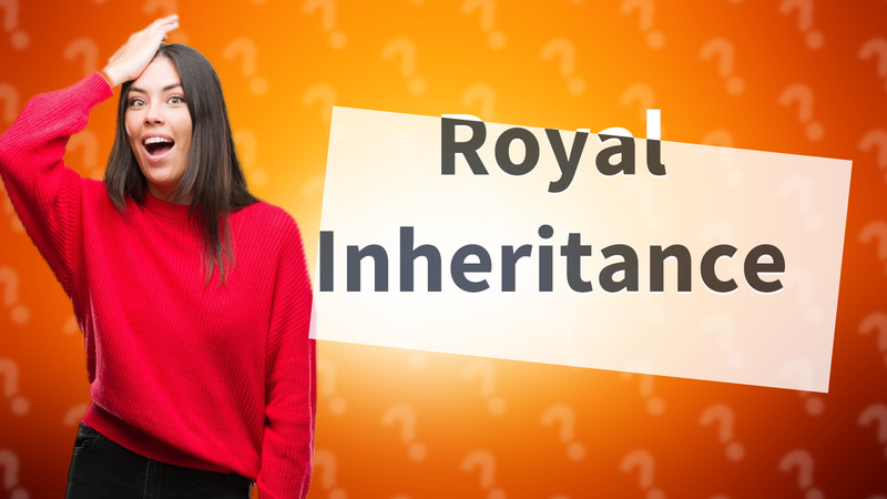 Royal Inheritance