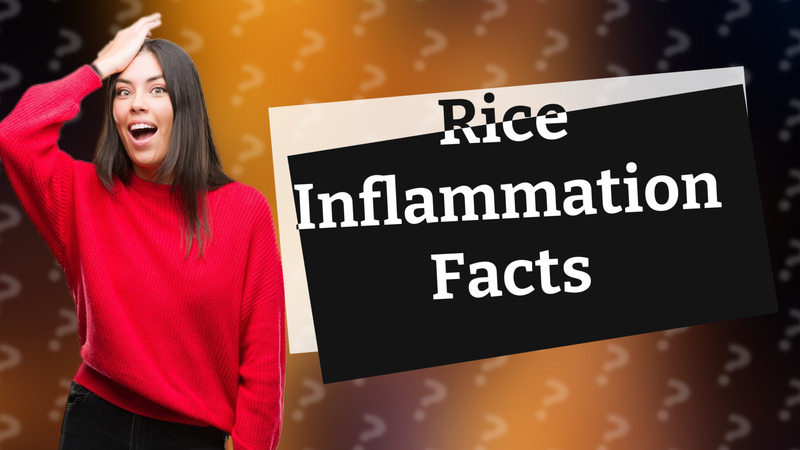 Rice Inflammation Facts