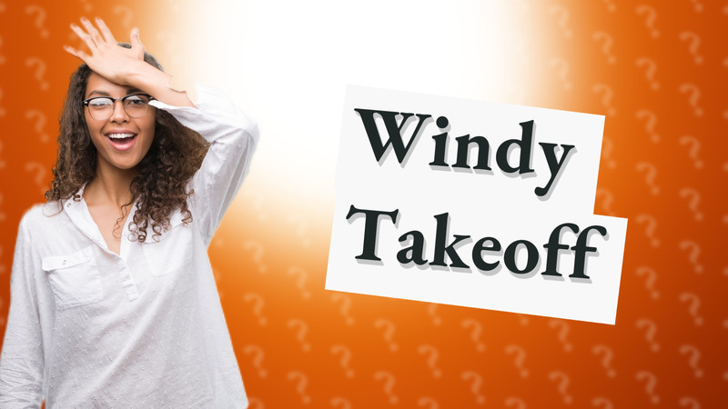 Windy Takeoff