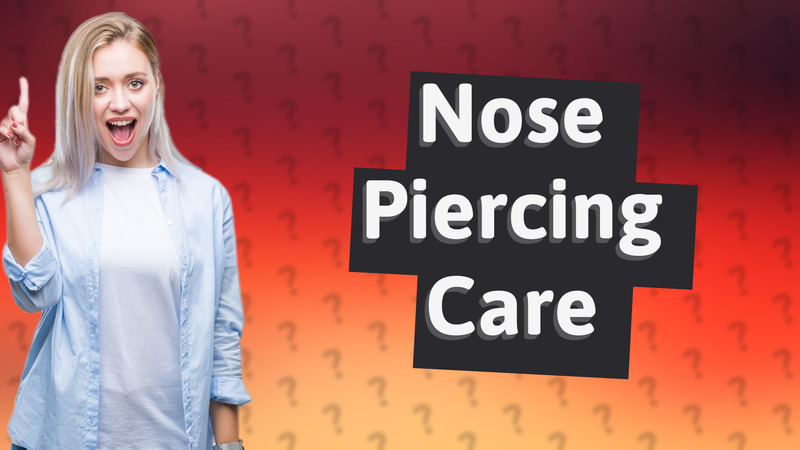 Nose Piercing Care
