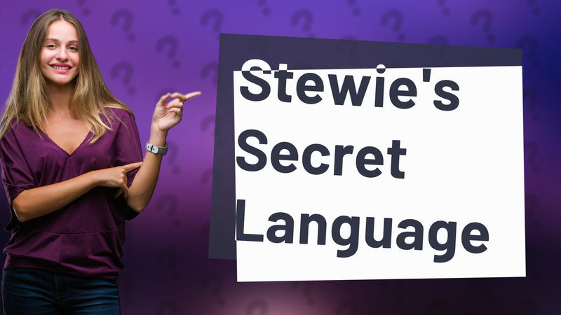 Stewie's Secret Language