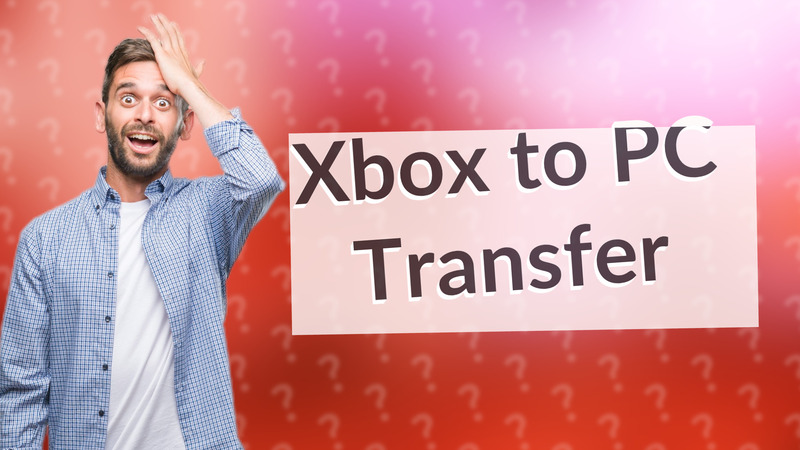 Xbox to PC Transfer
