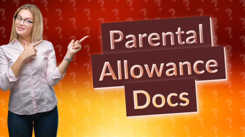 Parental Allowance Docs
