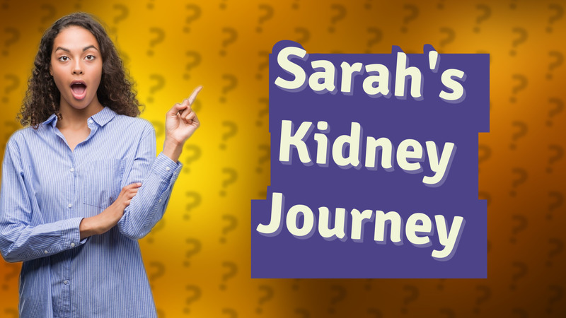 Sarah's Kidney Journey