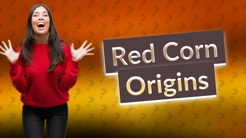 Red Corn Origins