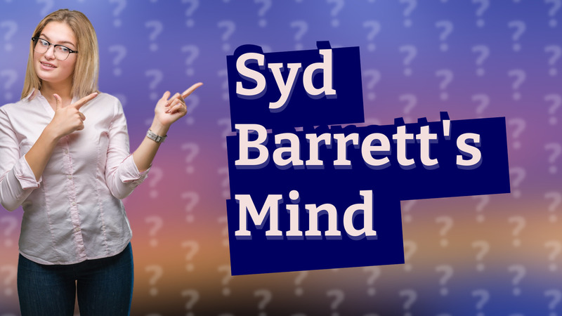 Syd Barrett's Mind