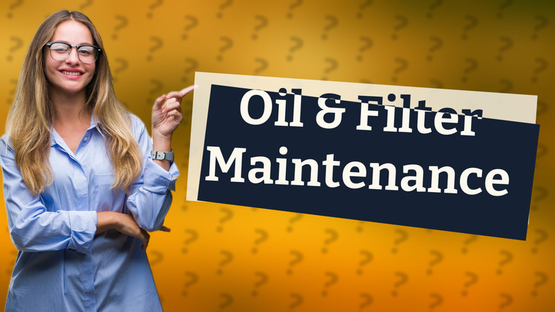 Oil & Filter Maintenance