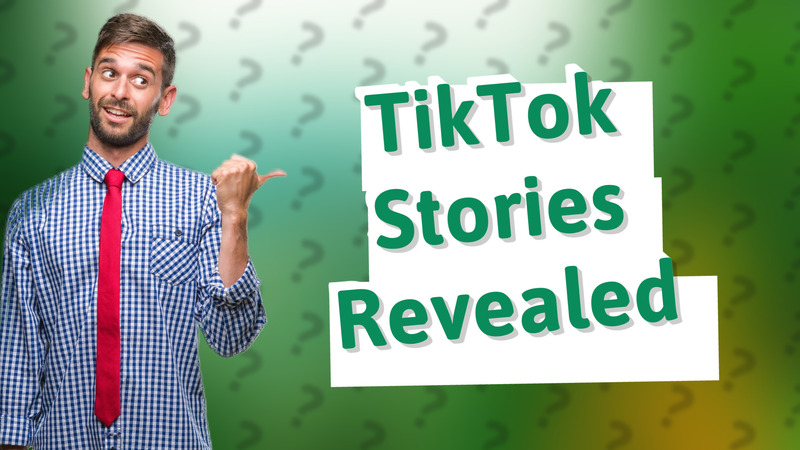 TikTok Stories Revealed