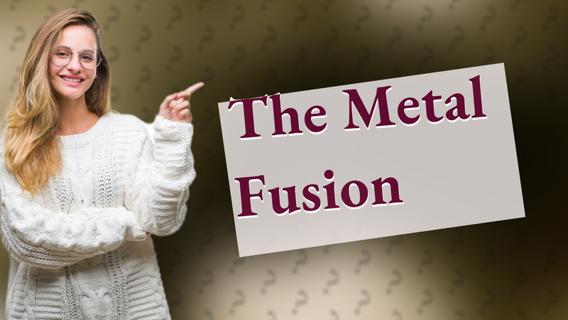 The Metal Fusion